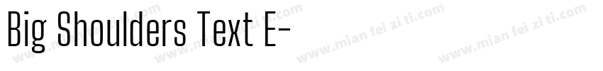 Big Shoulders Text E字体转换